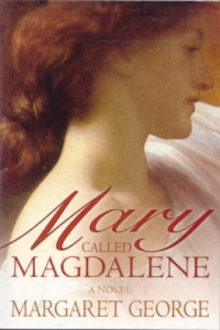 Könyv Mary, Called Magdalene Margaret George