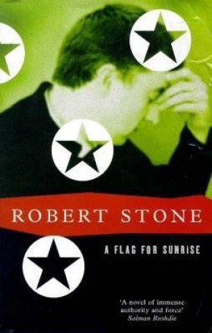Kniha Flag for Sunrise Robert Stone
