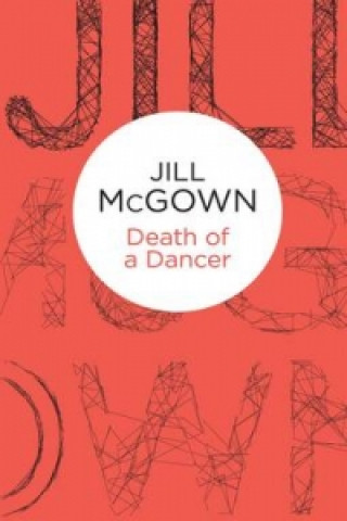 Kniha Death of a Dancer Jill McGown