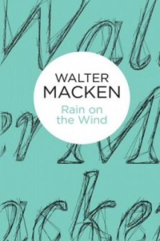 Knjiga Rain on the Wind Walter Macken