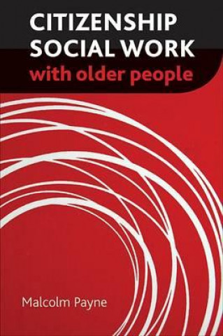 Knjiga Citizenship Social Work with Older People Malcolm Payne