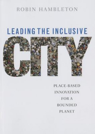 Kniha Leading the Inclusive City Robin Hambleton