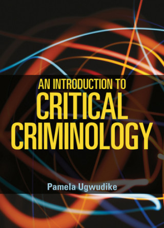 Книга Introduction to Critical Criminology Pamela Ugwudike