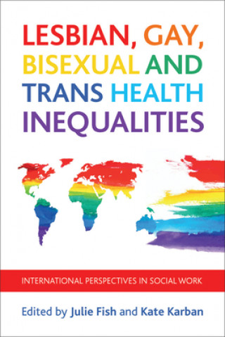 Book Lesbian, Gay, Bisexual and Trans Health Inequalities Julie Fish