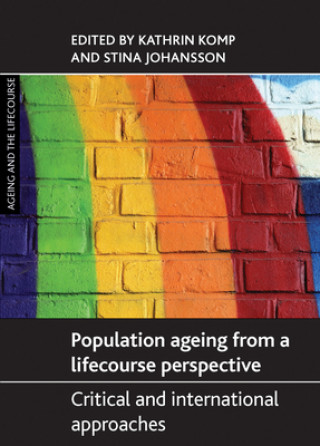 Книга Population Ageing from a Lifecourse Perspective Kathrin Komp