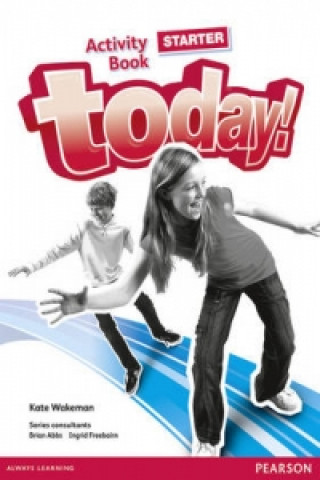 Book Today! Starter Activity Book Kate Wakeman