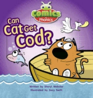 Kniha Bug Club Comics for Phonics Reception Phase 2 Set 04 Can Cat Get Cod? Sheryl Webster