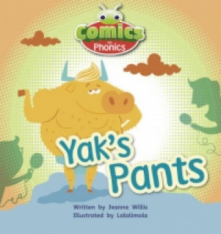 Carte Bug Club Comics for Phonics Reception Phase 3 Set 07 A Yak's Pants Jeanne Willis