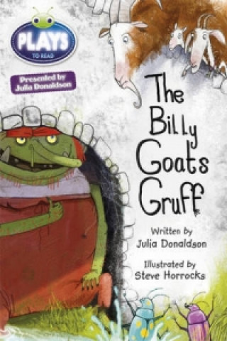 Książka Bug Club Guided Julia Donaldson Plays Year Two Turquoise The Billy Goats Gruff Julia Donaldson