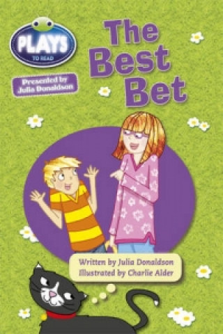 Kniha Bug Club Guided Julia Donaldson Plays Year Two Turquoise Best Bet Julia Donaldson