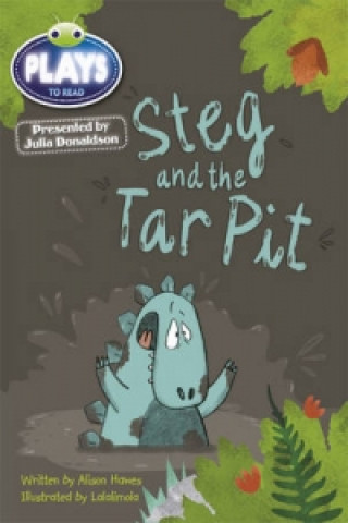 Książka Julia Donaldson Plays Blue (KS1)/1B Steg and the Tar Pit 6-pack Alison Hawes