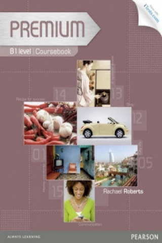 Carte Premium B1 Coursebook with Exam Reviser, Access Code and iTests CD-ROM Pack Rachael Roberts