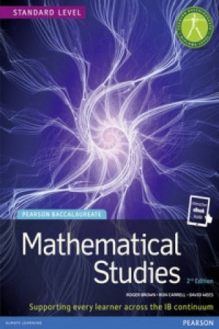 Kniha Pearson Baccalaureate Mathematical Studies 2nd edition print and ebook bundle for the IB Diploma Ron Carrell
