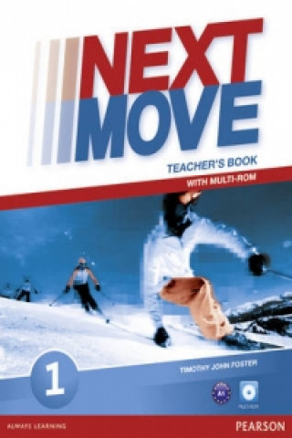Kniha Next Move 1 Teacher's Book & Multi-ROM pack Tim Foster