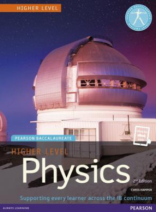 Kniha Pearson Baccalaureate Physics Higher Level 2nd edition print and ebook bundle for the IB Diploma Chris Hamper
