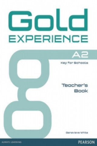 Könyv Gold Experience A2 Teacher's Book Genevieve White