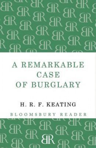Kniha Remarkable Case of Burglary H. R. F. Keating