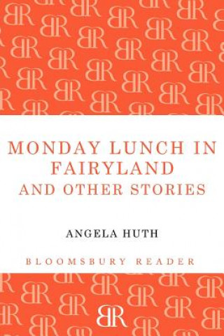 Buch Monday Lunch in Fairyland and Other Stories Angela Huth