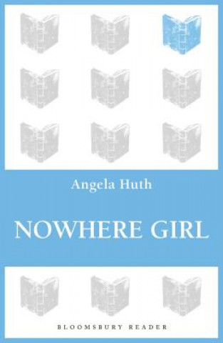 Knjiga Nowhere Girl Angela Huth