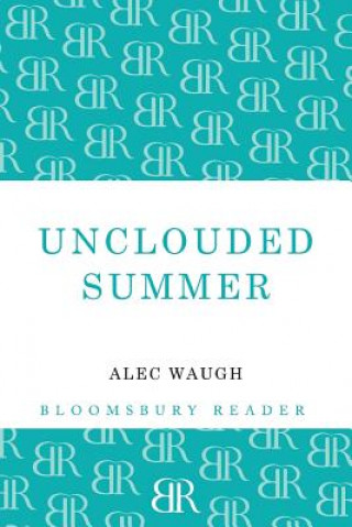 Könyv Unclouded Summer Alec Waugh