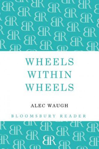 Książka Wheels within Wheels Alec Waugh