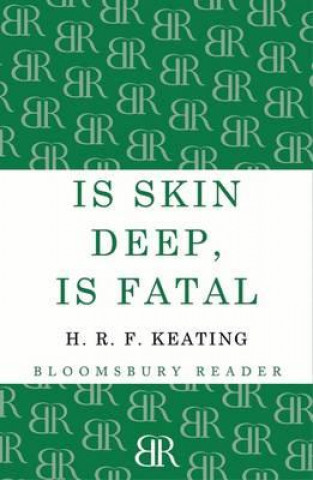 Książka Is Skin Deep, Is Fatal H. R. F. Keating