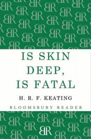 Книга Is Skin Deep, Is Fatal H. R. F. Keating