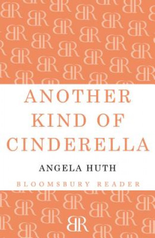 Kniha Another Kind of Cinderella and Other Stories Angela Huth