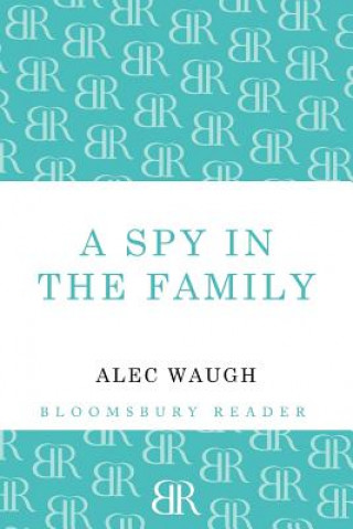 Kniha Spy in the Family Alec Waugh