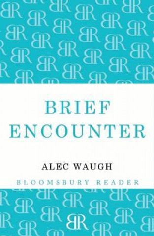 Kniha Brief Encounter Alec Waugh