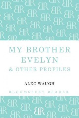 Kniha My Brother Evelyn & Other Profiles Alec Waugh