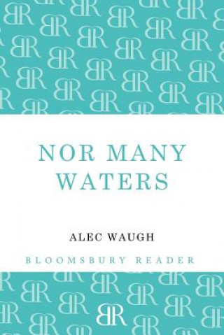 Kniha Nor Many Waters Alec Waugh