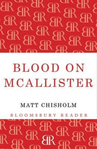 Knjiga Blood on Mcallister Matt Chisholm