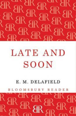Könyv Late and Soon E. M. Delafield