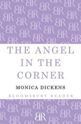 Knjiga Angel in the Corner Monica Dickens