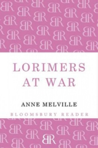 Kniha Lorimers at War Anne Melville