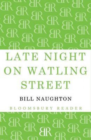 Carte Late Night on Watling Street Bill Naughton