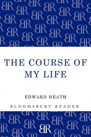 Könyv Course of My Life Edward Heath