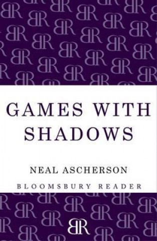 Kniha Games with Shadows Neal Ascherson