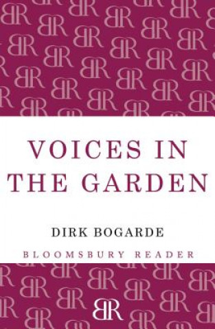 Kniha Voices in the Garden Dirk Bogarde