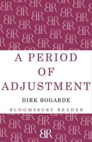Könyv Period of Adjustment Dirk Bogarde