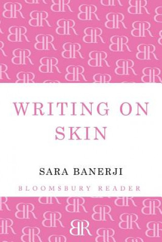 Kniha Writing on Skin Sara Banerji