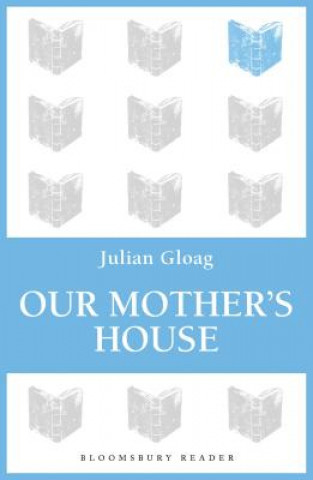 Carte Our Mother's House Julian Gloag