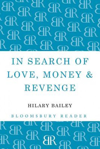 Carte In Search of Love, Money & Revenge Hilary Bailey