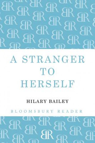 Könyv Stranger to Herself Hilary Bailey