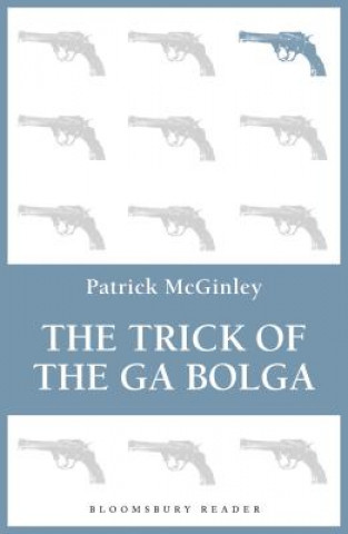 Kniha Trick of the Ga Bolga Patrick McGinley