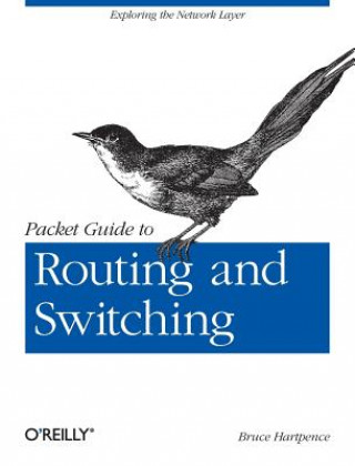 Kniha Packet Guide to Routing and Switching Bruce Hartpence