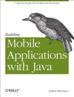 Carte Building Mobile Applications with Java Using GWT a Joshua Marinacci