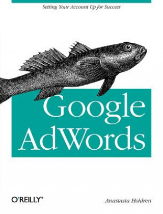 Kniha Google AdWords Anastasia Holdren