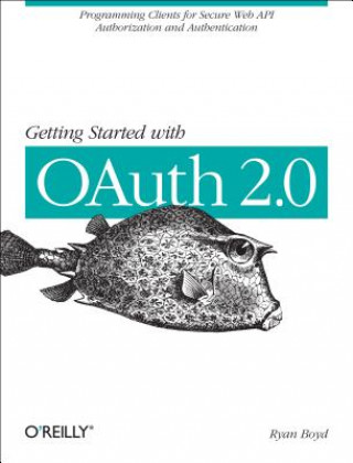 Könyv Getting Started with OAuth 2.0 Ryan Boyd